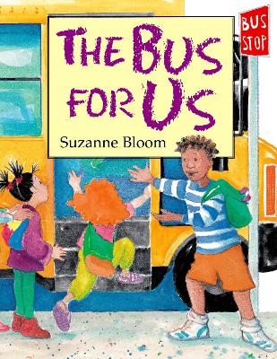 Nuestro Autobus (The Bus For Us) by Suzanne Bloom