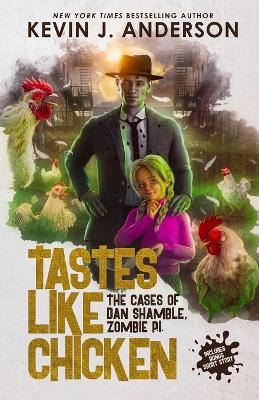 Tastes Like Chicken by Kevin J Anderson