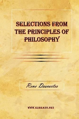 Selections from the Principles of Philosophy by Rene Descartes