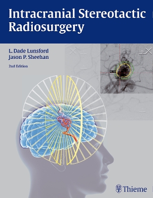 Intracranial Stereotactic Radiosurgery by Jason P. Sheehan