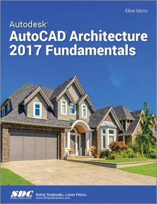 Autodesk AutoCAD Architecture 2017 Fundamentals book