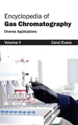 Encyclopedia of Gas Chromatography: Volume 5 (Diverse Applications) book