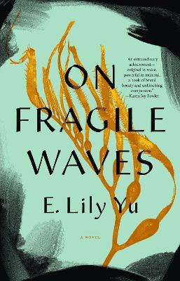 On Fragile Waves by E Lily Yu