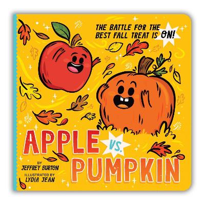 Apple vs. Pumpkin: The Battle for the Best Fall Treat Is On! book