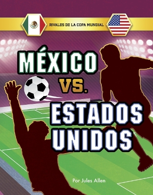 México vs. Estados Unidos book