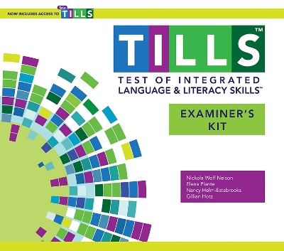 Test of Integrated Language and Literacy Skills™ (TILLS™): Examiner's Kit: Now with Tele-TILLS! book