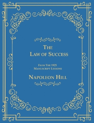 Law of Success from the 1925 Manuscript Lessons book