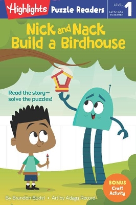 Nick and Nack Build a Birdhouse by Brandon Budzi