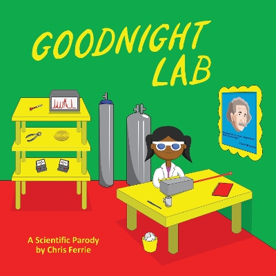 Goodnight Lab: A Scientific Parody by Chris Ferrie
