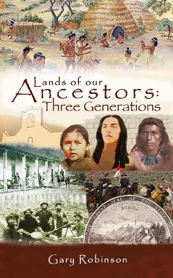 Lands of our Ancestors: Three Generations book