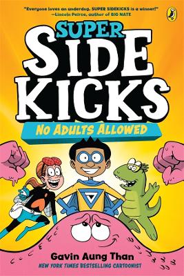 Super Sidekicks 1: No Adults Allowed: Full Colour Edition book