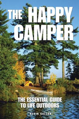 Happy Camper: The Essential Guide to Life Outdoors book