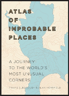 Atlas of Improbable Places book