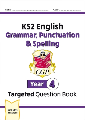 KS2 English Targeted Question Book: Grammar, Punctuation & Spelling - Year 4 book