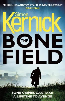 The Bone Field by Simon Kernick