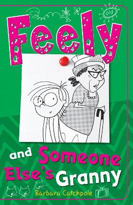 Feely and Someone Else's Granny by Catchpole Barbara