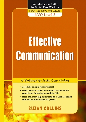 Effective Communication: A Workbook for Social Care Workers by Suzan Collins