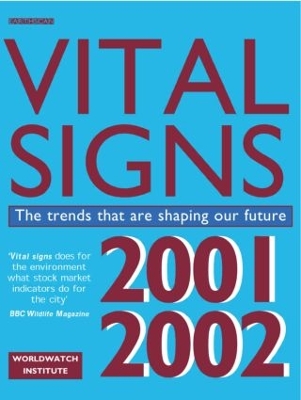 Vital Signs 2001-2002: The Trends That Are Shaping Our Future book
