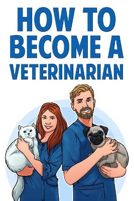 How to Become a Veterinarian book