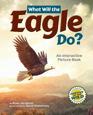 What Will the Eagle Do?: An Interactive Picture Book book