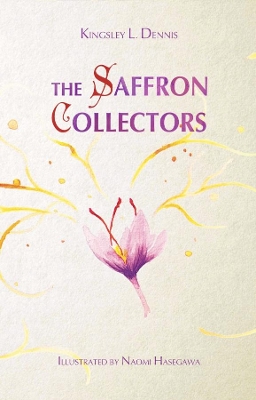 The Saffron Collectors: A World where Transformation is Contagious book