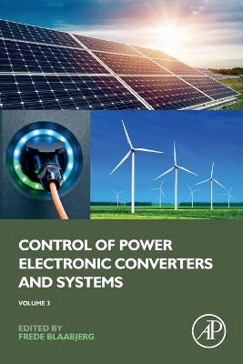 Control of Power Electronic Converters and Systems: Volume 3 by Frede Blaabjerg