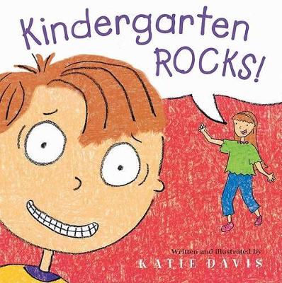 Kindergarten Rocks! by Katie Davis