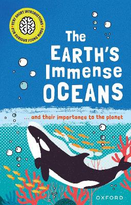 Very Short Introductions for Curious Young Minds: The Earth's Immense Oceans book