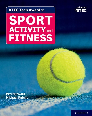 BTEC Tech Award in Sport, Activity and Fitness: Student Book book