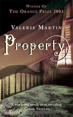 Property by Valerie Martin