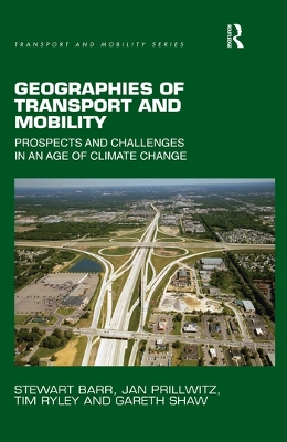 Geographies of Transport and Mobility: Prospects and Challenges in an Age of Climate Change book