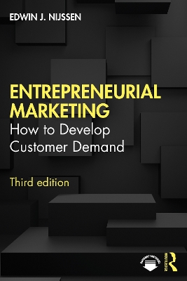 Entrepreneurial Marketing: How to Develop Customer Demand book