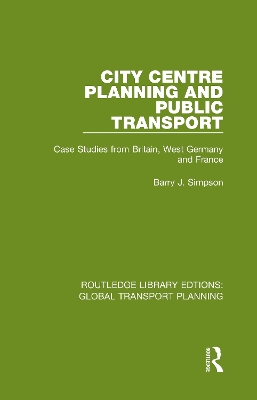 City Centre Planning and Public Transport: Case Studies from Britain, West Germany and France book