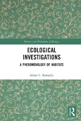 Ecological Investigations: A Phenomenology of Habitats book