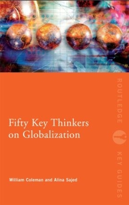 Fifty Key Thinkers on Globalization by William Coleman