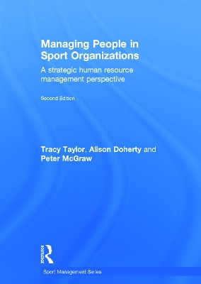 Managing People in Sport Organizations by Tracy Taylor