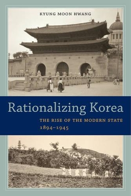 Rationalizing Korea by Kyung Moon Hwang
