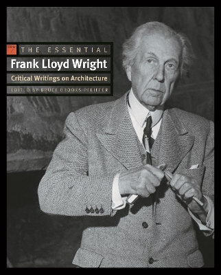 Essential Frank Lloyd Wright by Bruce Brooks Pfeiffer