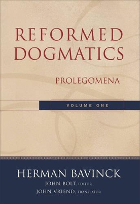 Reformed Dogmatics by Herman Bavinck