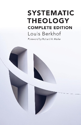 Systematic Theology by Louis Berkhof