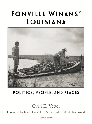 Fonville Winans' Louisiana: Politics, People, and Places book