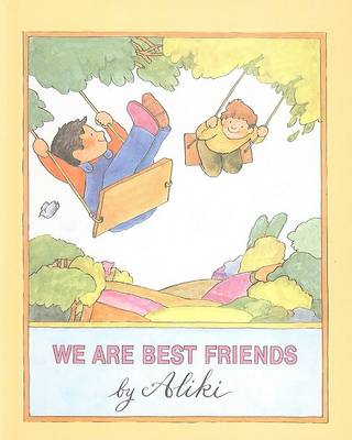 We Are Best Friends by Aliki