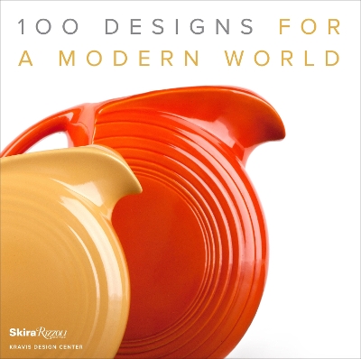 100 Designs for a Modern World by George R. Kravis