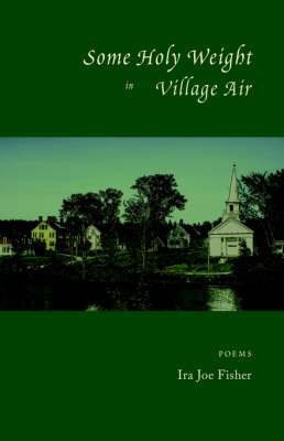 Some Holy Weight in the Village Air book