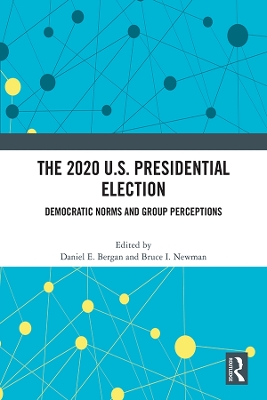 The 2020 U.S. Presidential Election: Democratic Norms and Group Perceptions book