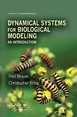 An Dynamical Systems for Biological Modeling: An Introduction by Fred Brauer