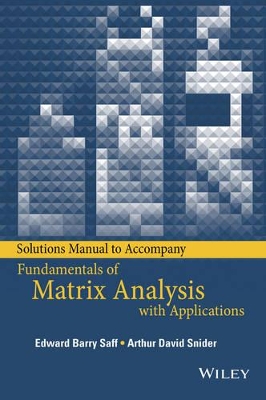 Solutions Manual to accompany Fundamentals of Matrix Analysis with Applications book