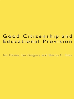 Good Citizenship and Educational Provision by Ian Davies