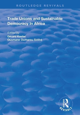 Trade Unions and Sustainable Democracy in Africa by Gerard Kester