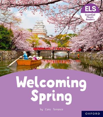 Essential Letters and Sounds: Essential Phonic Readers: Oxford Reading Level 6: Welcoming Spring book